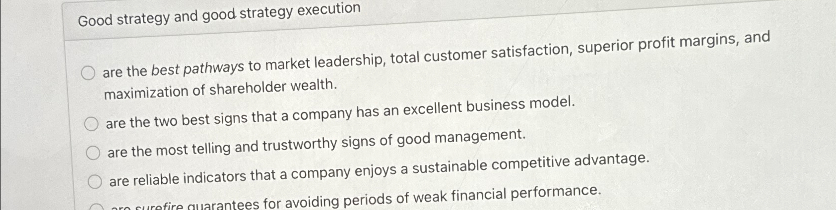  Good strategy and good strategy execution are the best pathways to