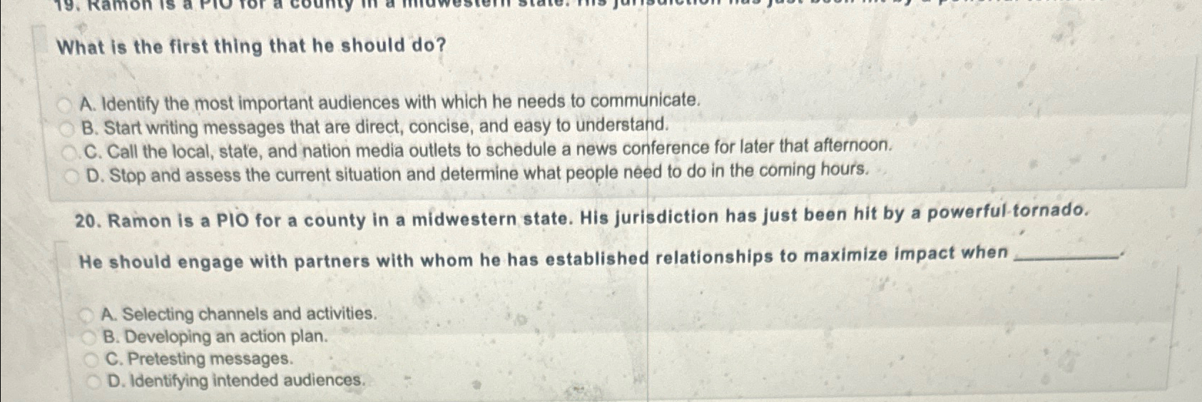  What is the first thing that he should do? A. Identify