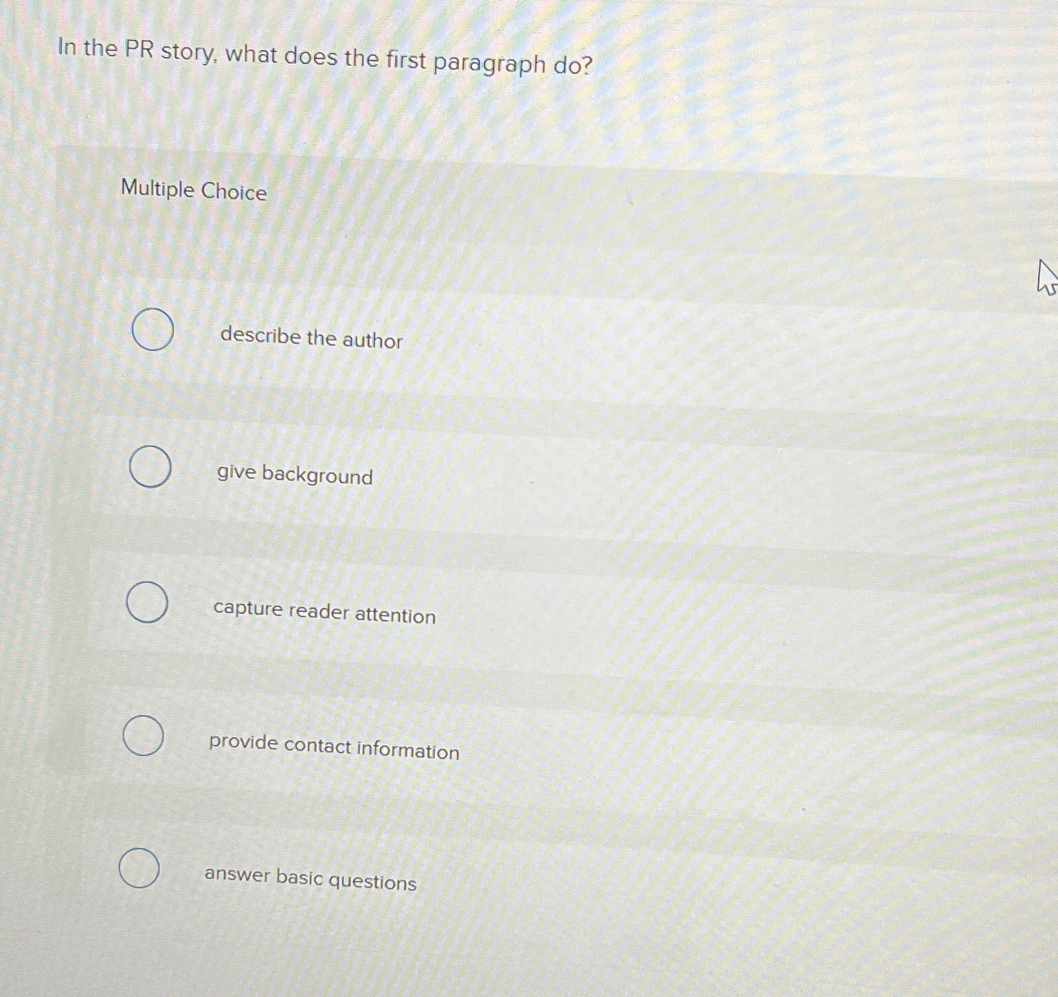  In the PR story, what does the first paragraph do? Multiple