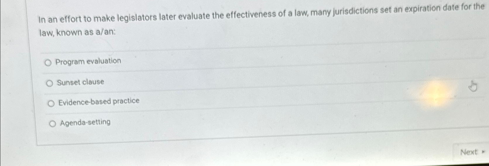  In an effort to make legislators later evaluate the effectiveness of