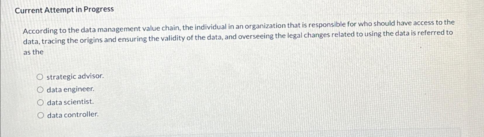  Current Attempt in Progress According to the data management value chain,