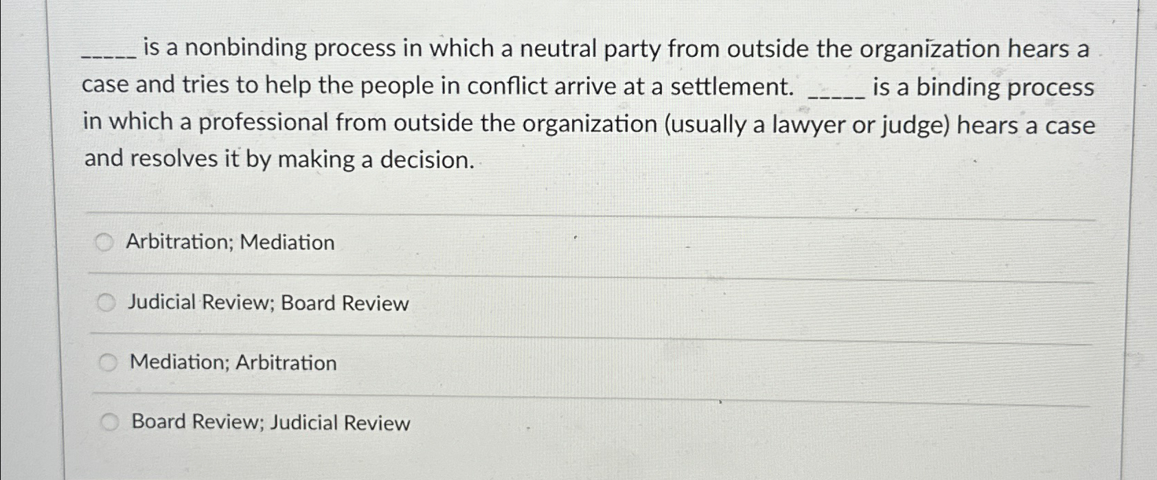  is a nonbinding process in which a neutral party from outside