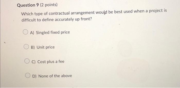 may need to be renegotiated. B) If estimated quantities are significantly different