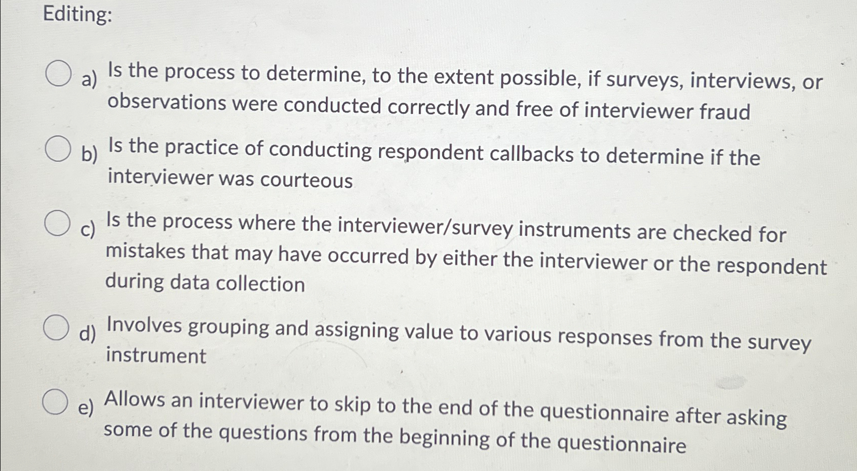  Editing: a) Is the process to determine, to the extent possible,