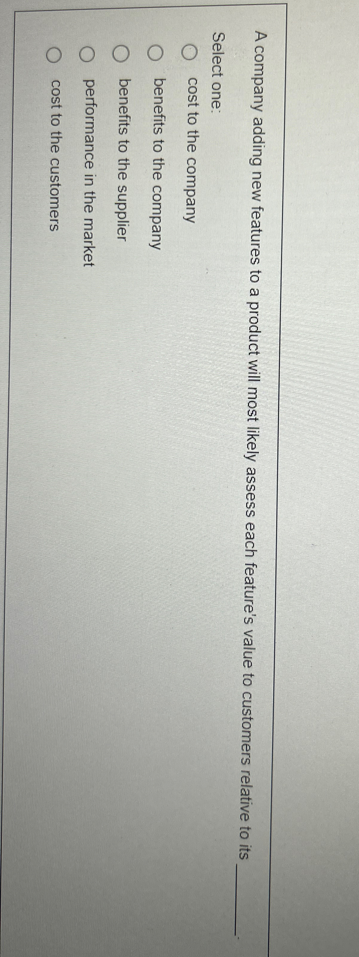  A company adding new features to a product will most likely