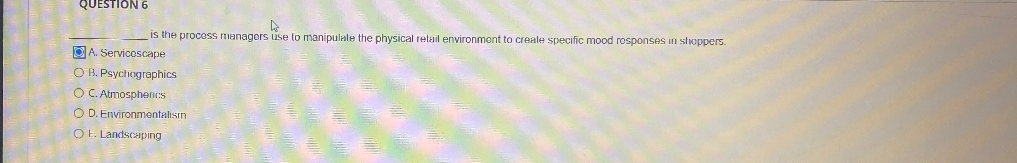  is the process managers use to manipulate the physical retail environment