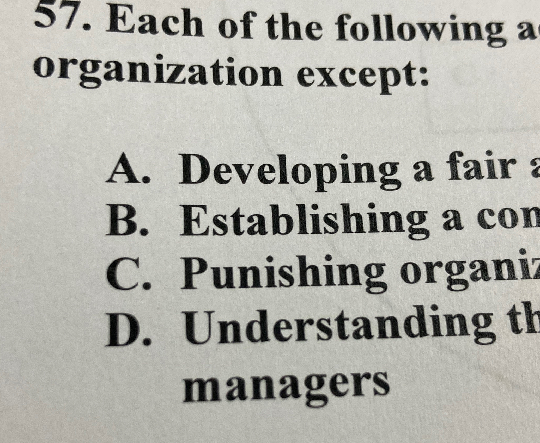  Each of the following a organization except: A. Developing a fair