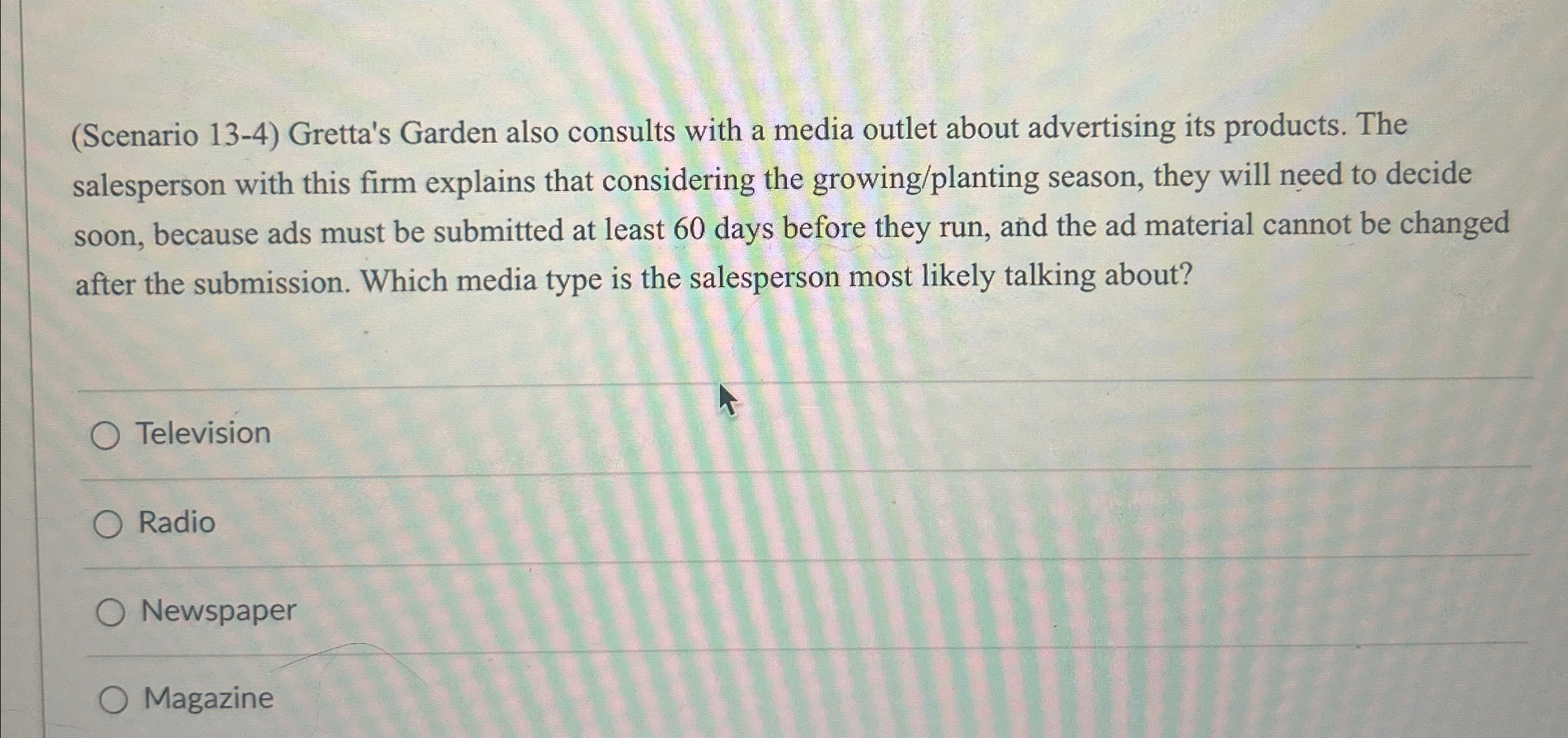  (Scenario 13-4) Gretta's Garden also consults with a media outlet about