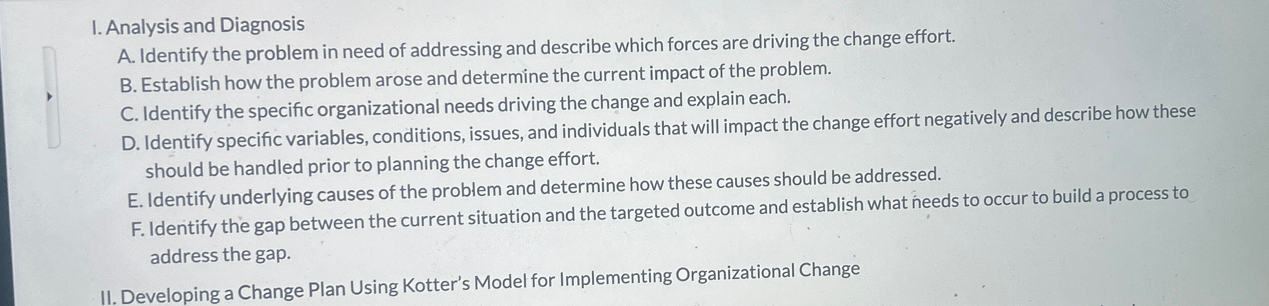  I. Analysis and Diagnosis A. Identify the problem in need of