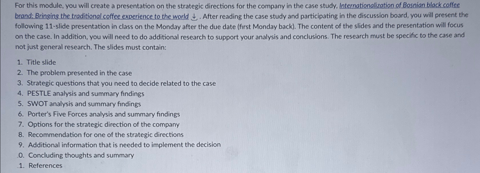  For this module, you will create a presentation on the strategic