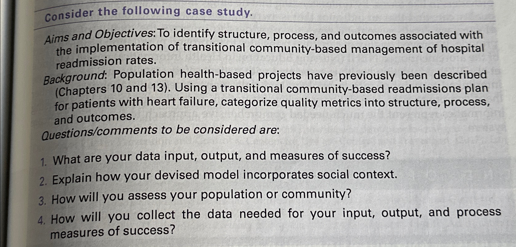  Consider the following case study. Aims and Objectives: To identify structure,
