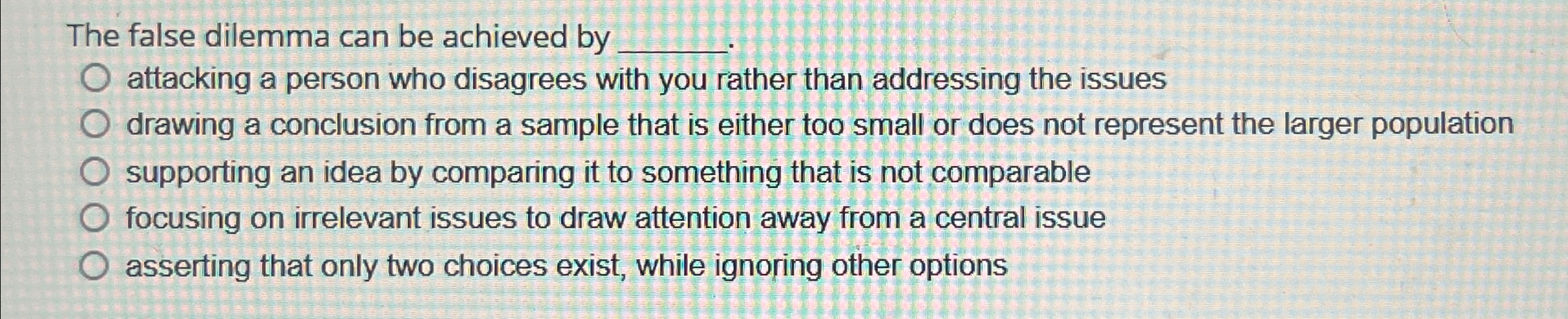  The false dilemma can be achieved by q, attacking a person