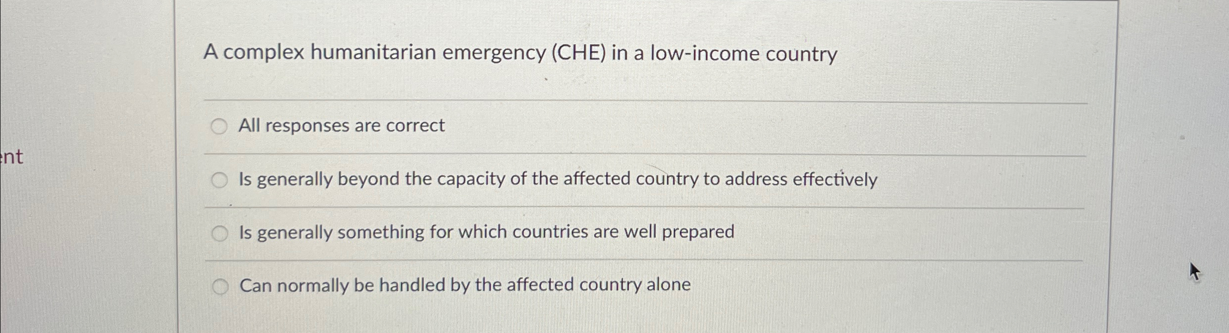  A complex humanitarian emergency (CHE) in a low-income country All responses