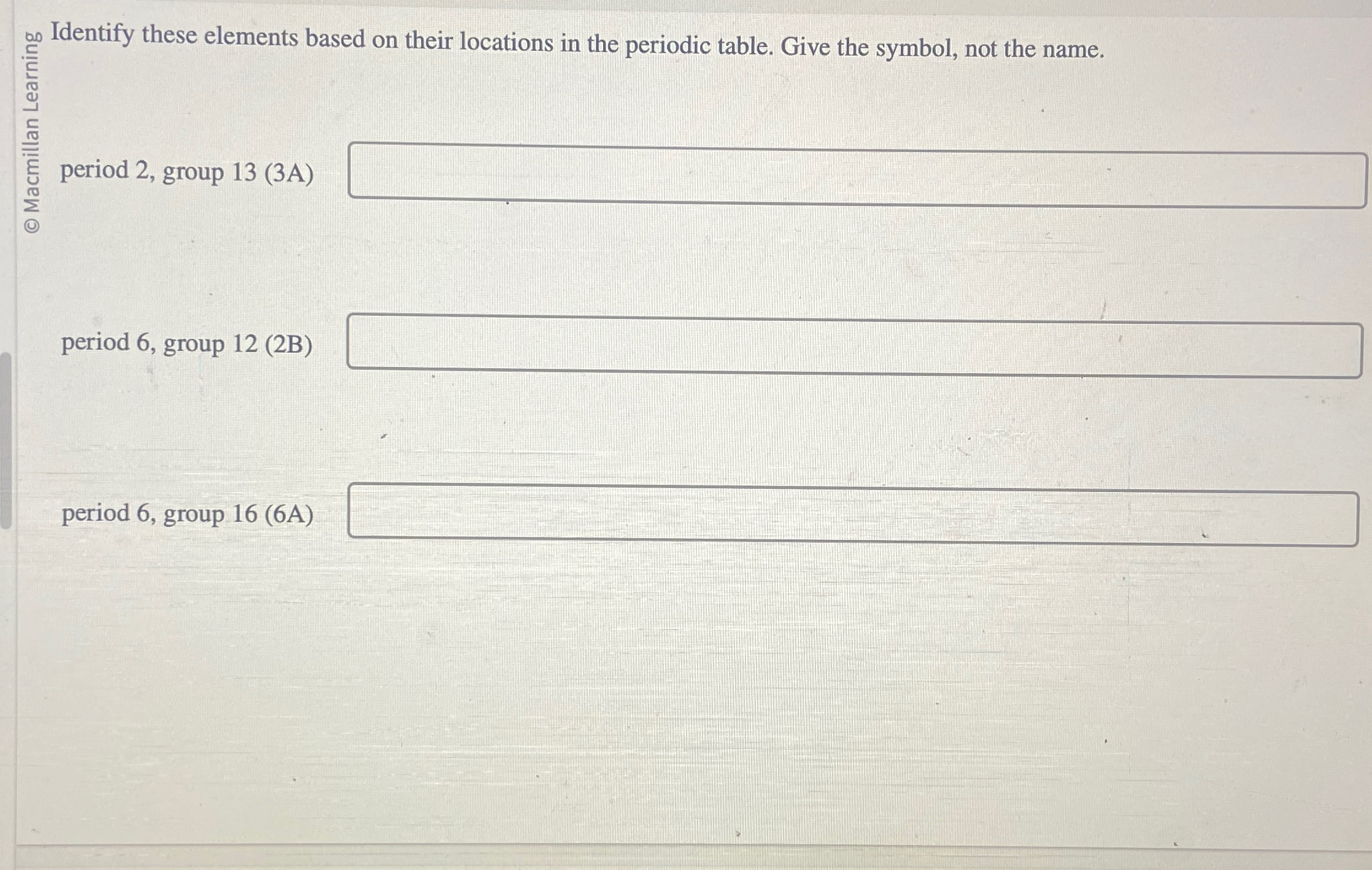  no Identify these elements based on their locations in the periodic