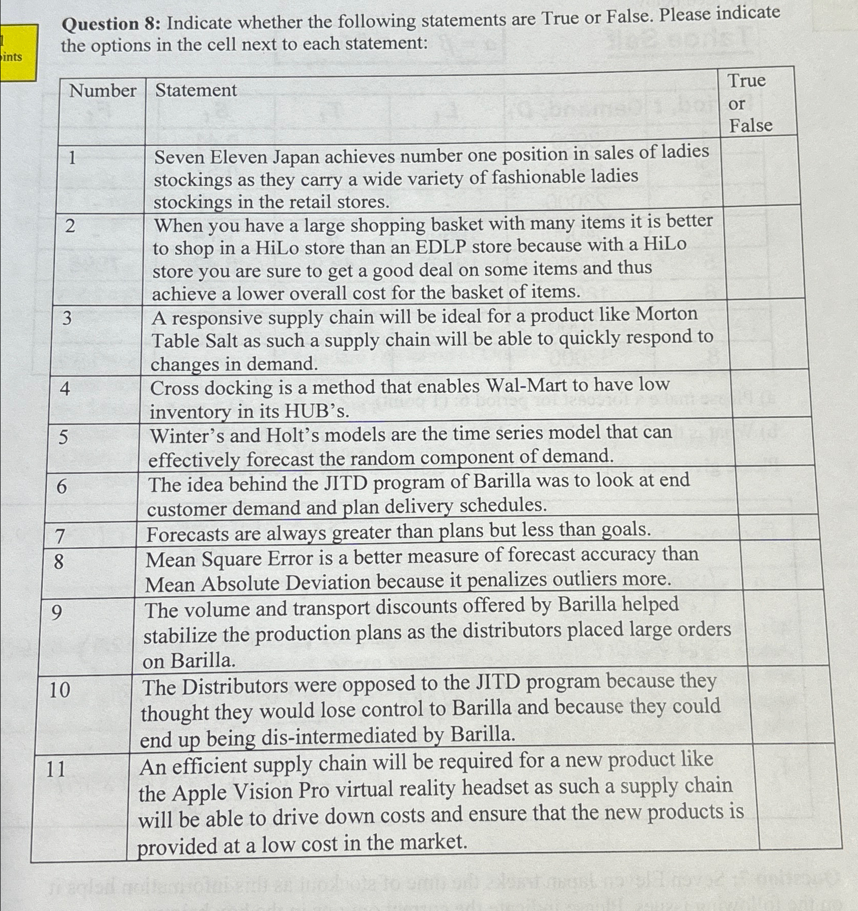  Question 8: Indicate whether the following statements are True or False.