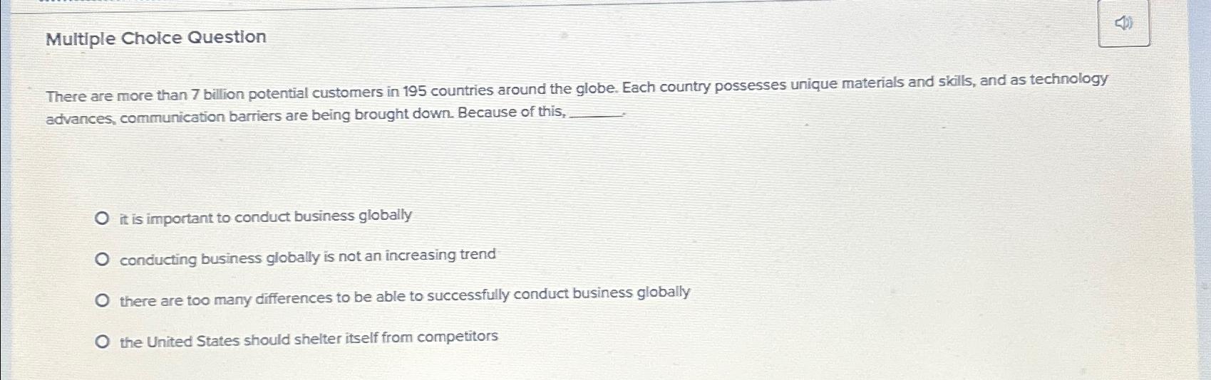  Multiple Choice Question There are more than 7 billion potential customers