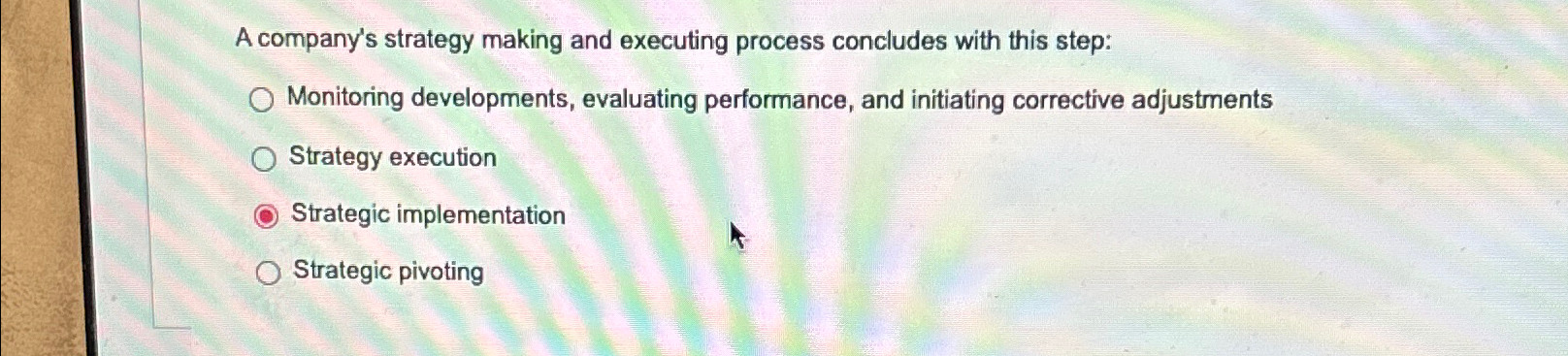  A company's strategy making and executing process concludes with this step: