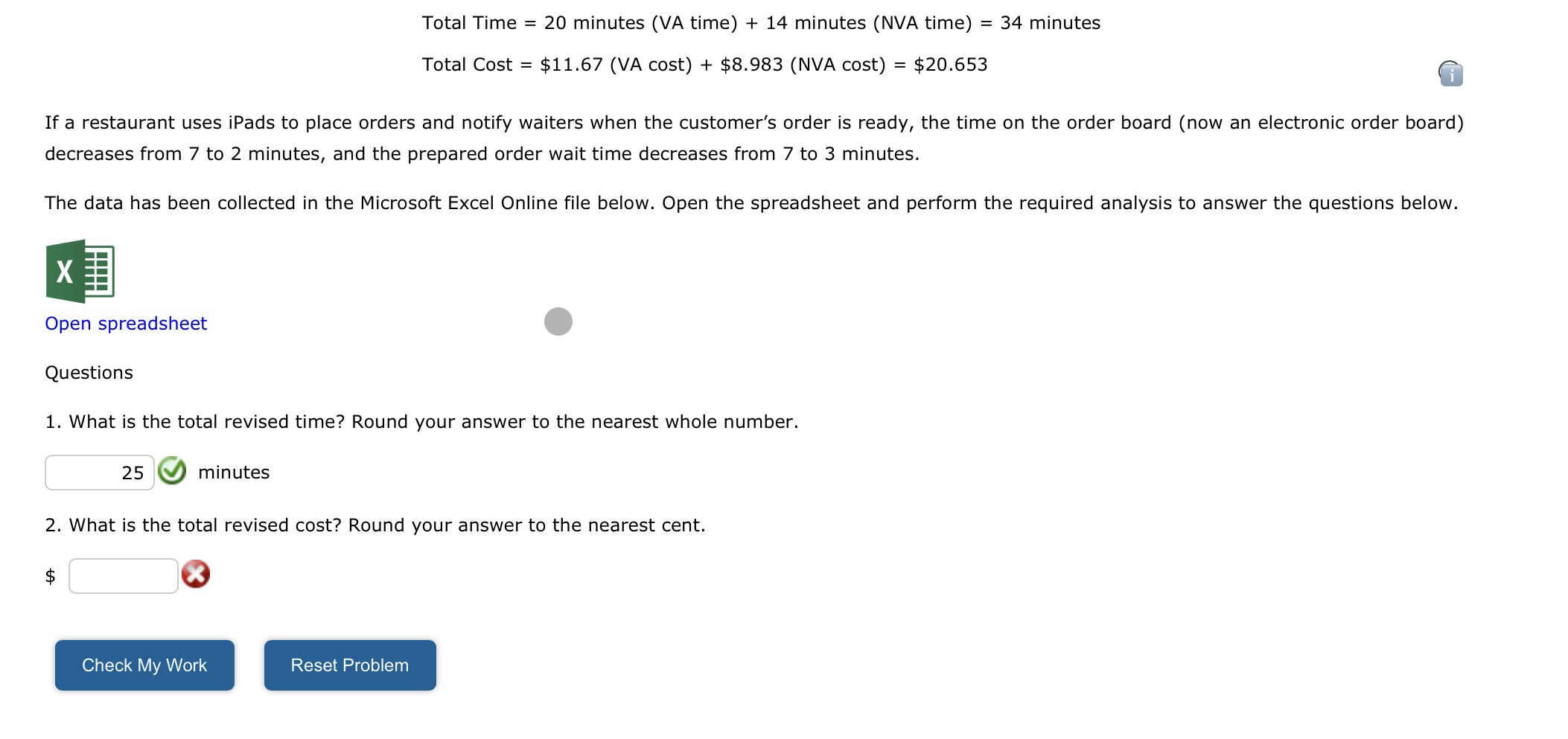  Total Time =20 minutes (VA time )+14 minutes (NVA time)=34 minutes