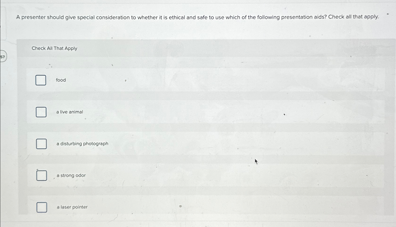  A presenter should give special consideration to whether it is ethical