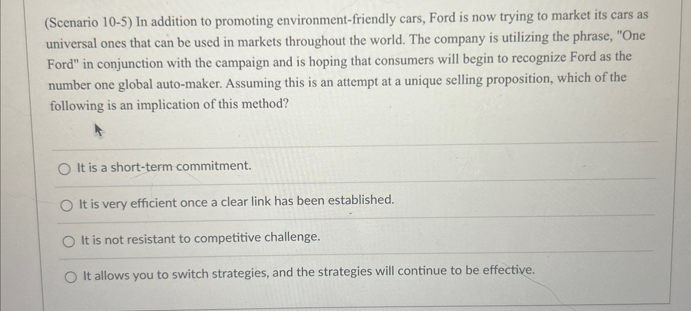  (Scenario 10-5) In addition to promoting environment-friendly cars, Ford is now