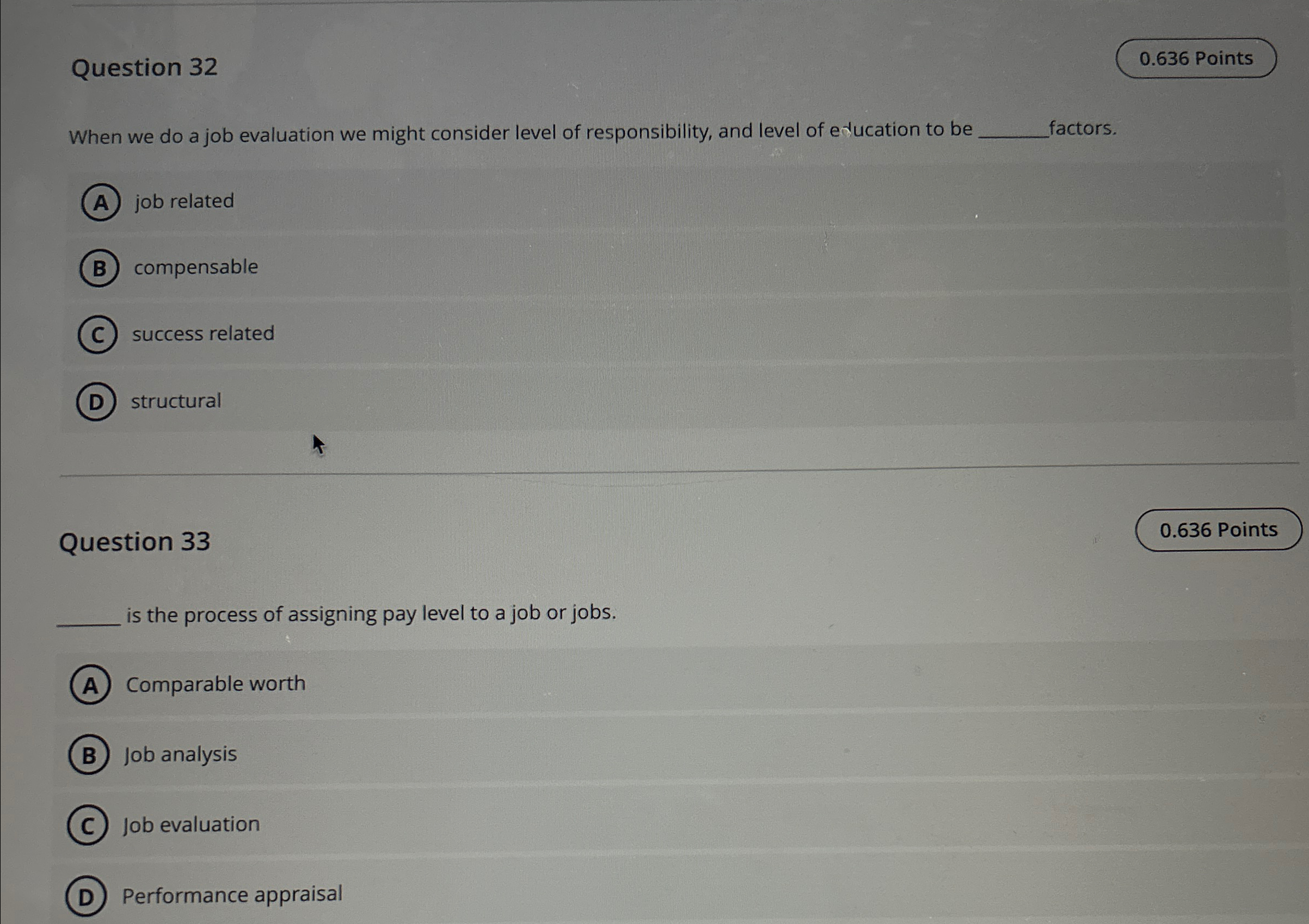  Question 32 When we do a job evaluation we might consider