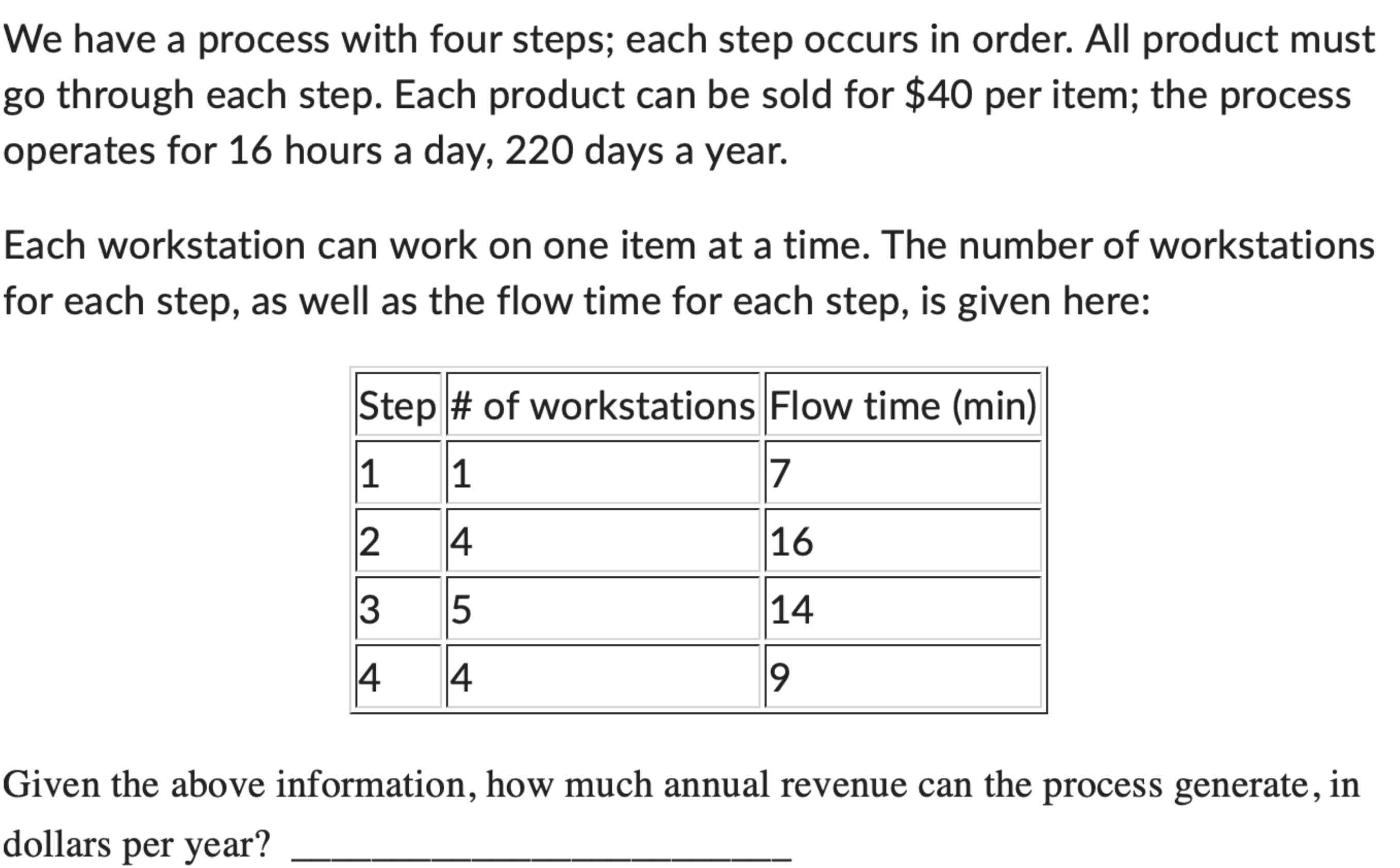  We have a process with four steps; each step occurs in