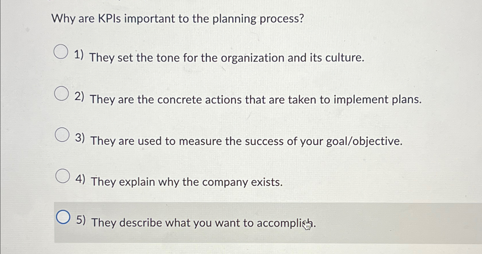  Why are KPIs important to the planning process? They set the