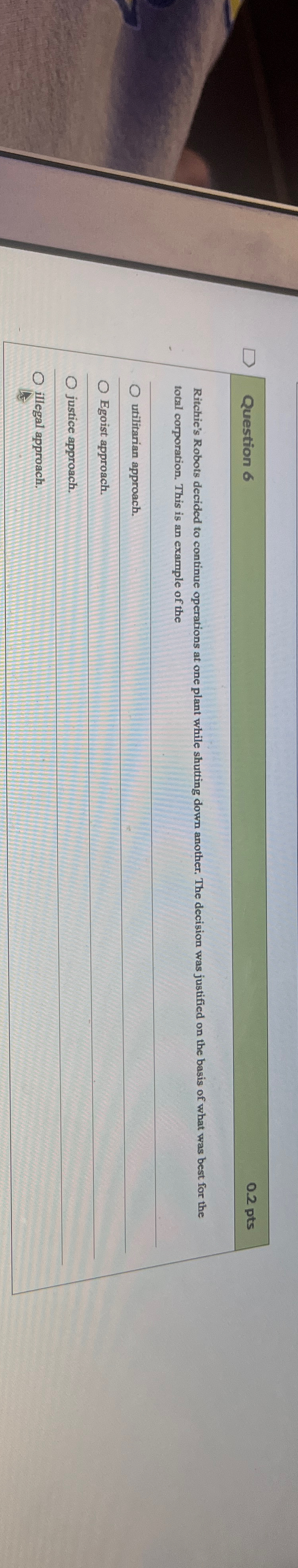  Question 6 0.2pts Ritchie's Robots decided to continue operations at one