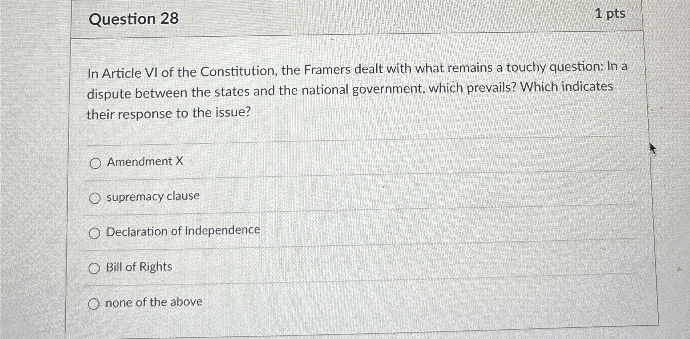 Question 28 1pts In Article VI of the Constitution, the Framers
