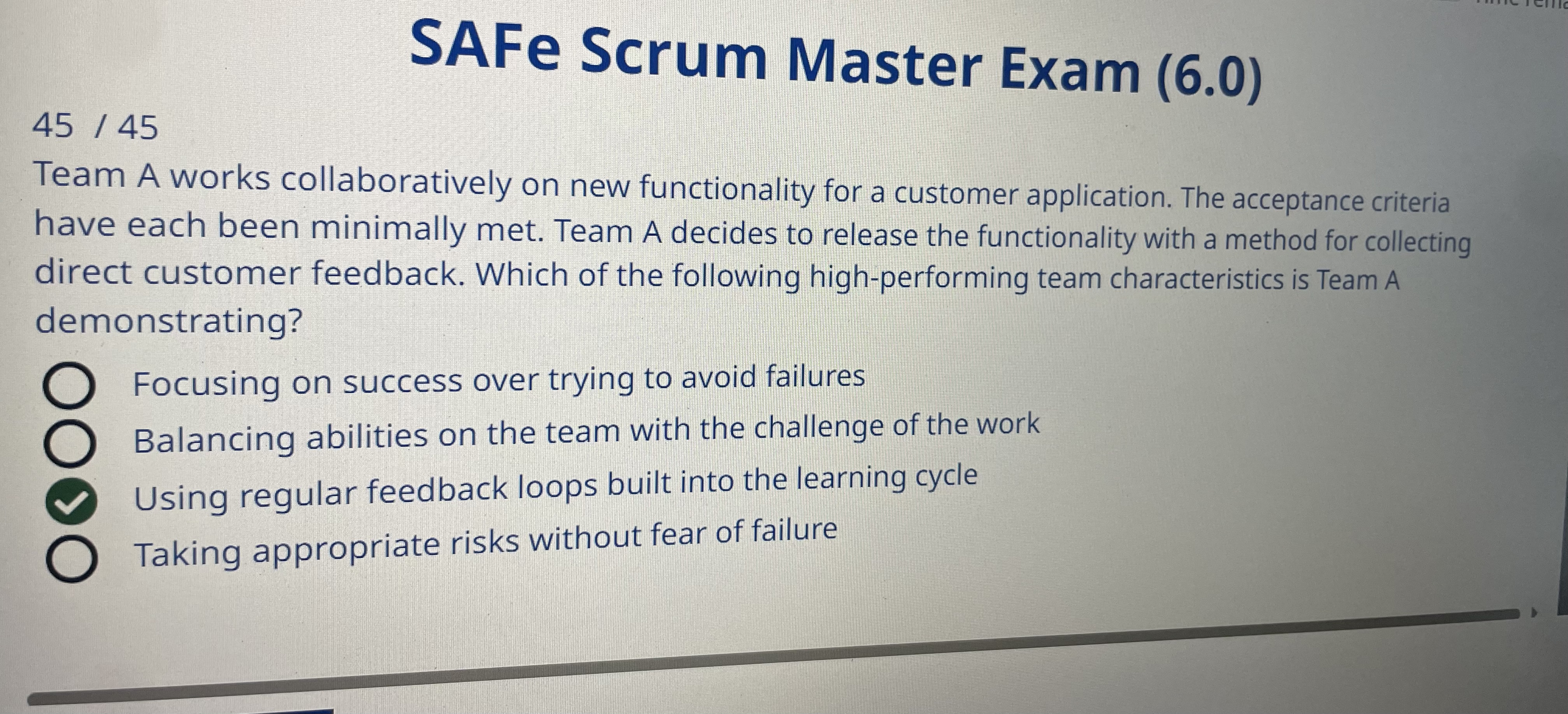  SAFe Scrum Master Exam (6.0) 45/45 Team A works collaboratively on
