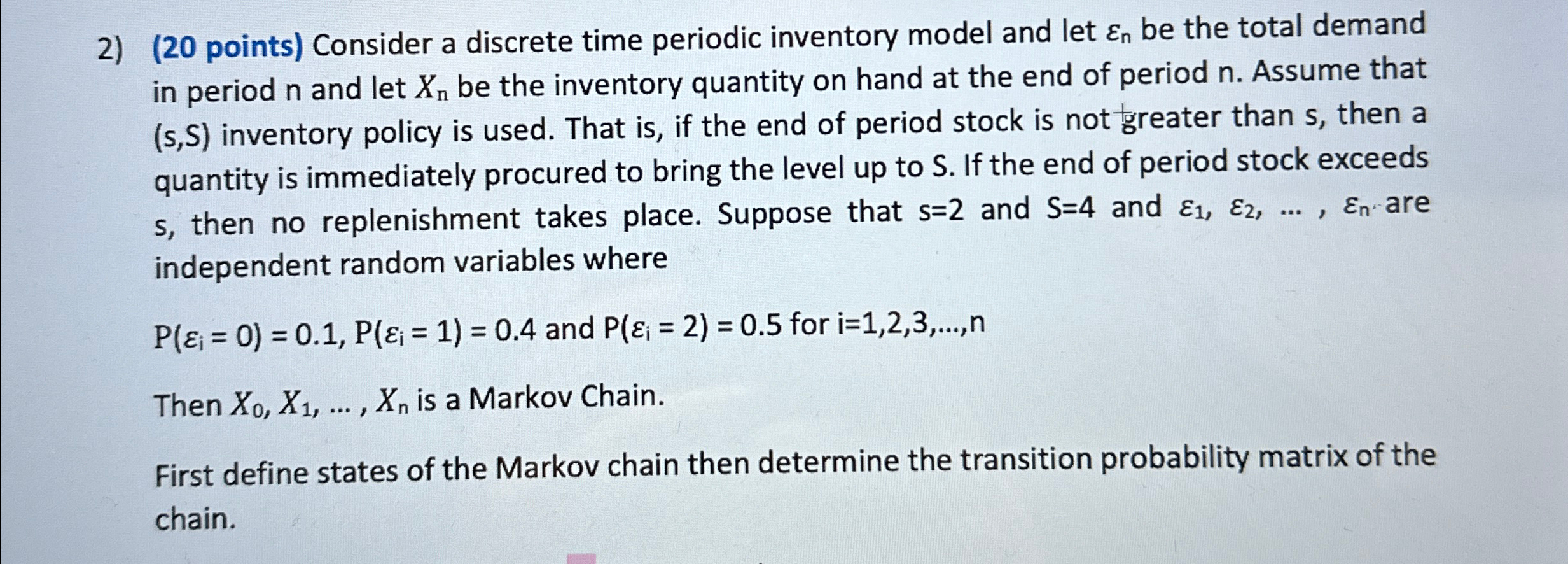  (20 points) Consider a discrete time periodic inventory model and let