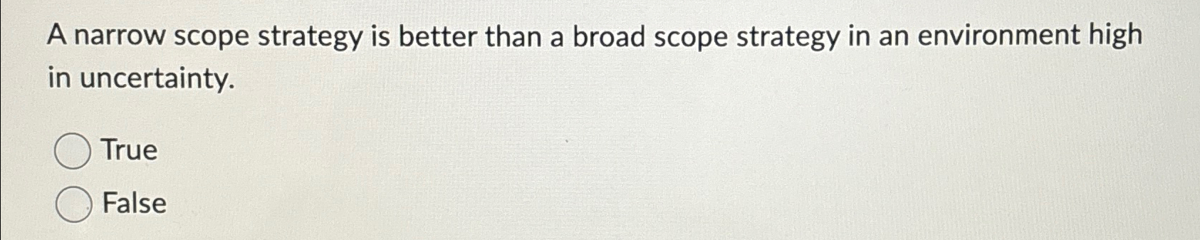  A narrow scope strategy is better than a broad scope strategy