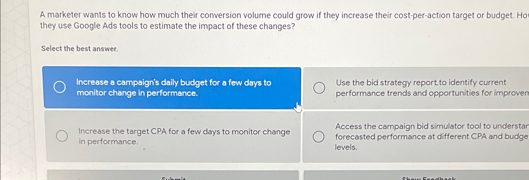  A marketer wants to know how much their conversion volume could