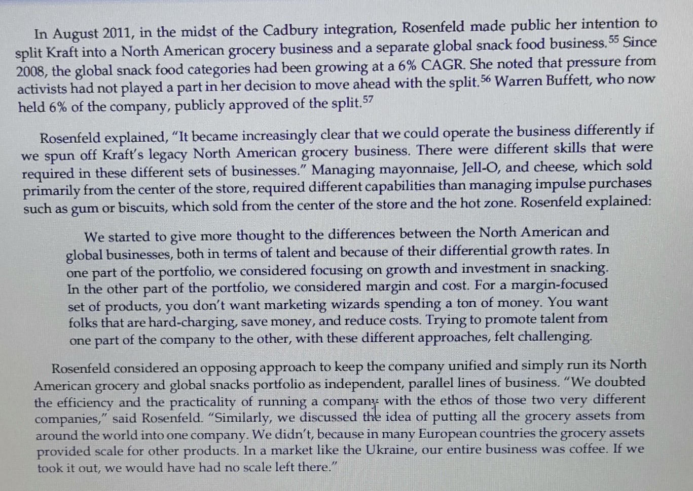  In August 2011, in the midst of the Cadbury integration, Rosenfeld