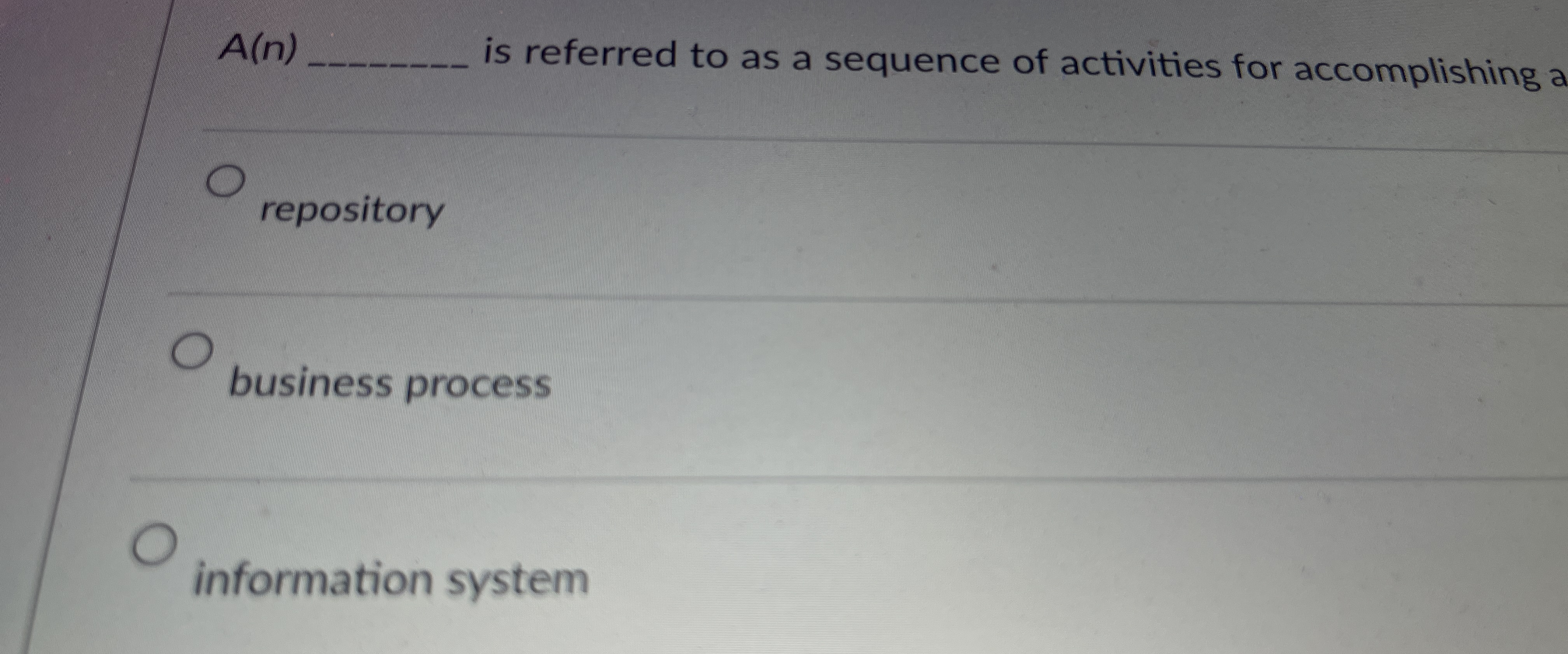  A(n) is referred to as a sequence of activities for accomplishing