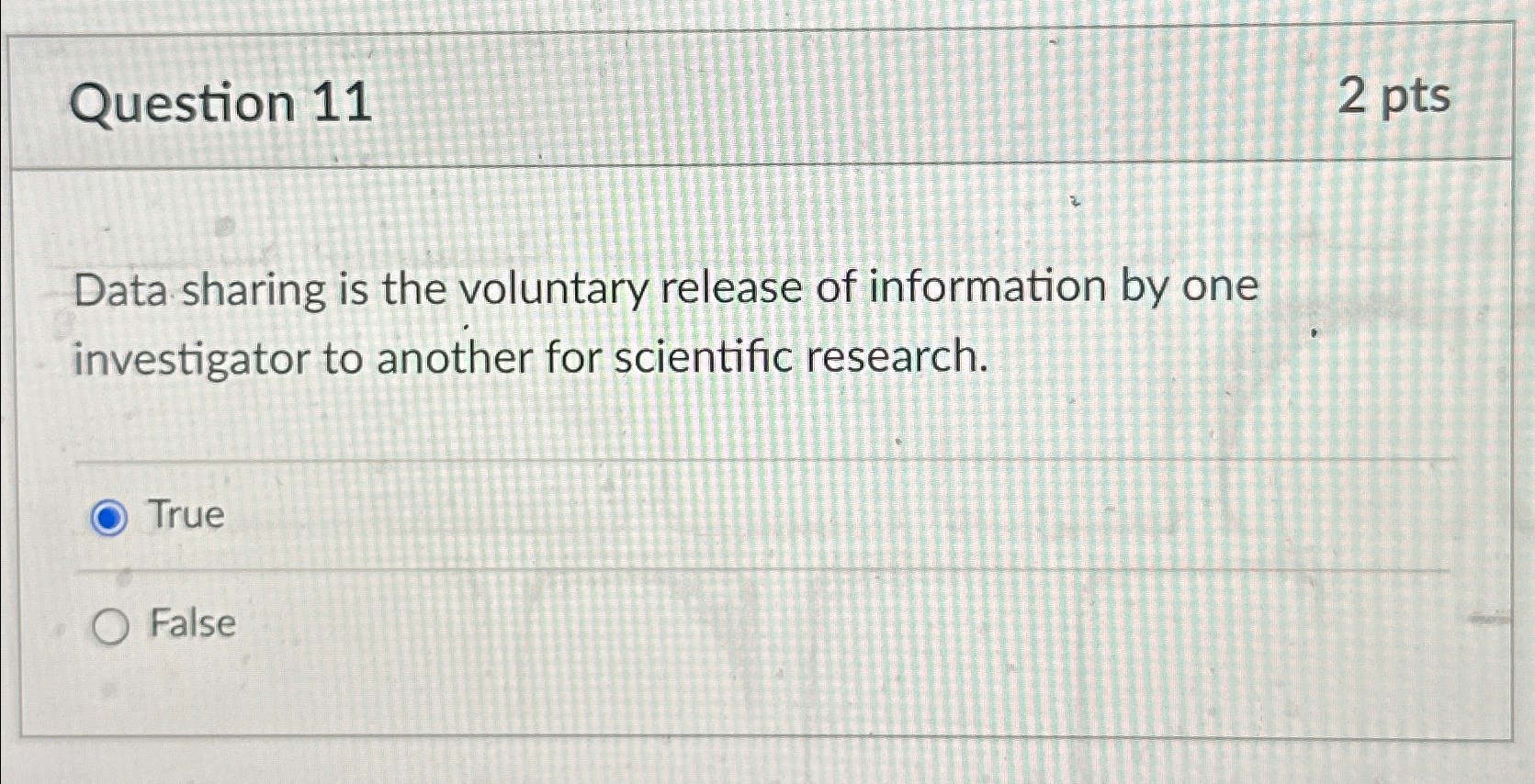  Question 11 2 pts Data sharing is the voluntary release of