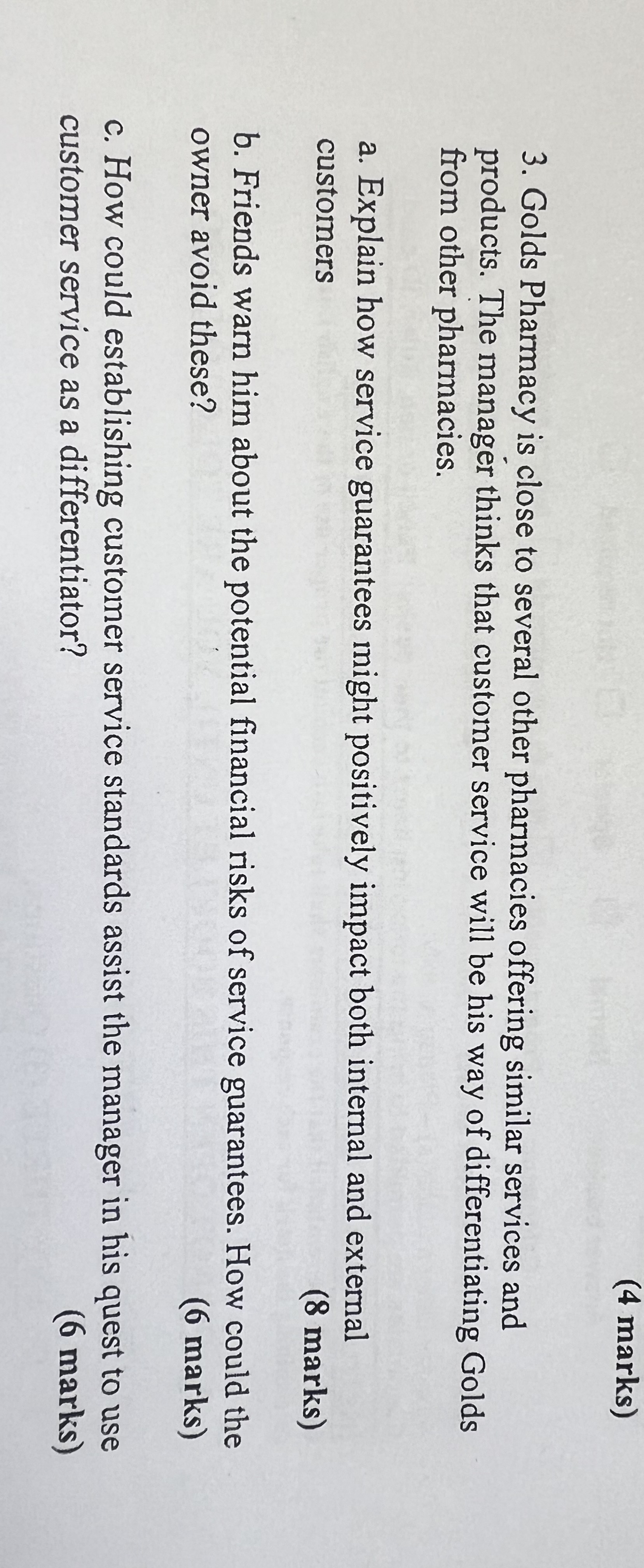  (4 marks) Golds Pharmacy is close to several other pharmacies offering