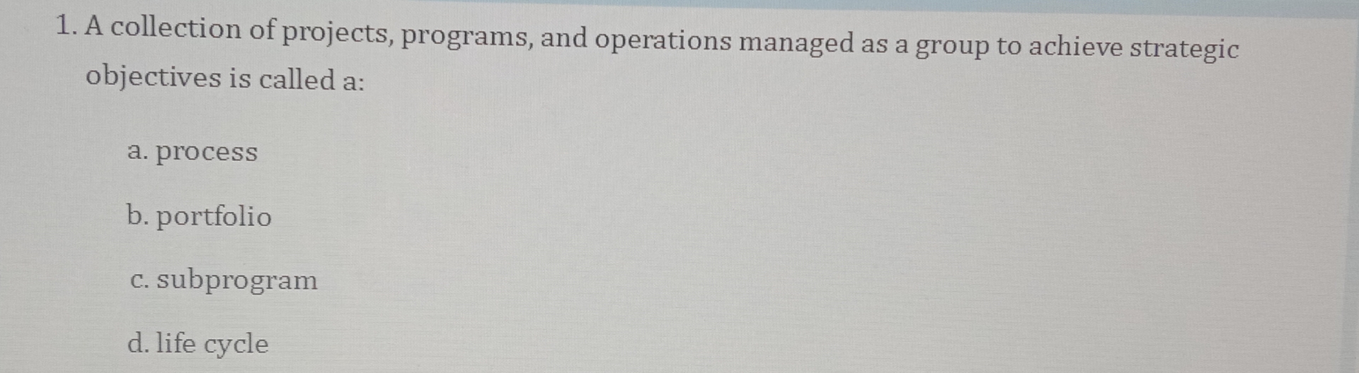  A collection of projects, programs, and operations managed as a group