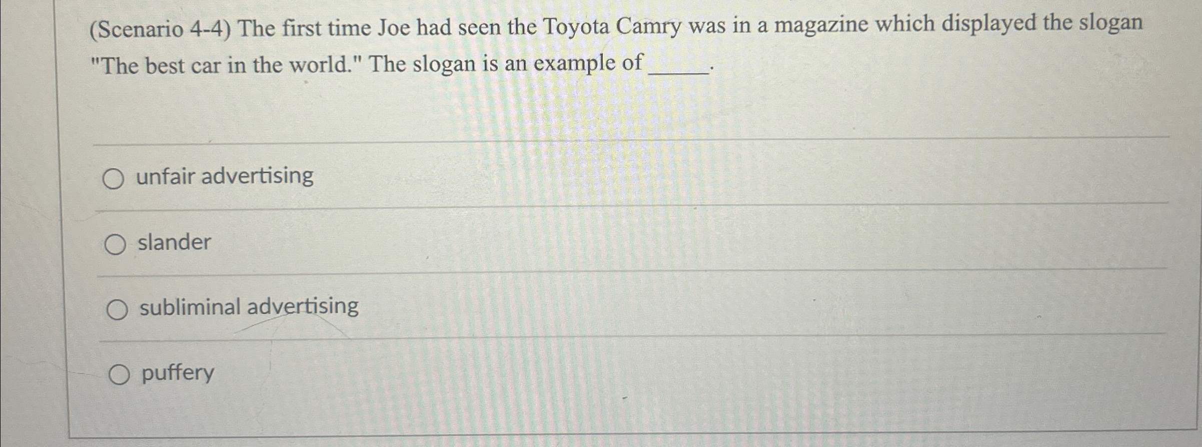  (Scenario 4-4) The first time Joe had seen the Toyota Camry