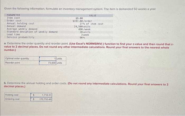 r Given the following information, formulate an inventory management system. The item