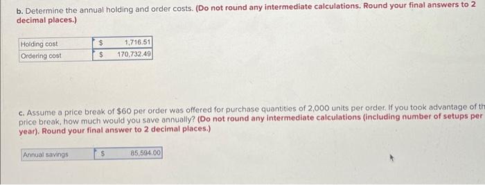is demanded 50 weeks a year. a. Determine the order quantity and