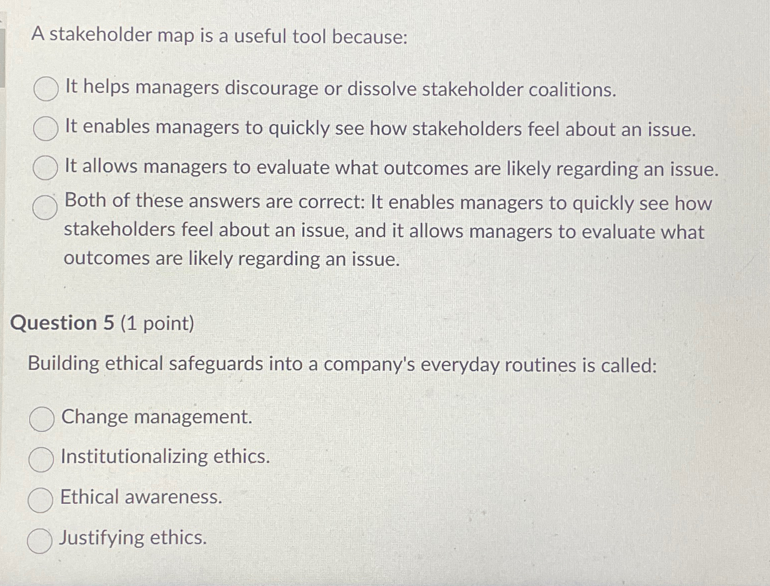  A stakeholder map is a useful tool because: It helps managers