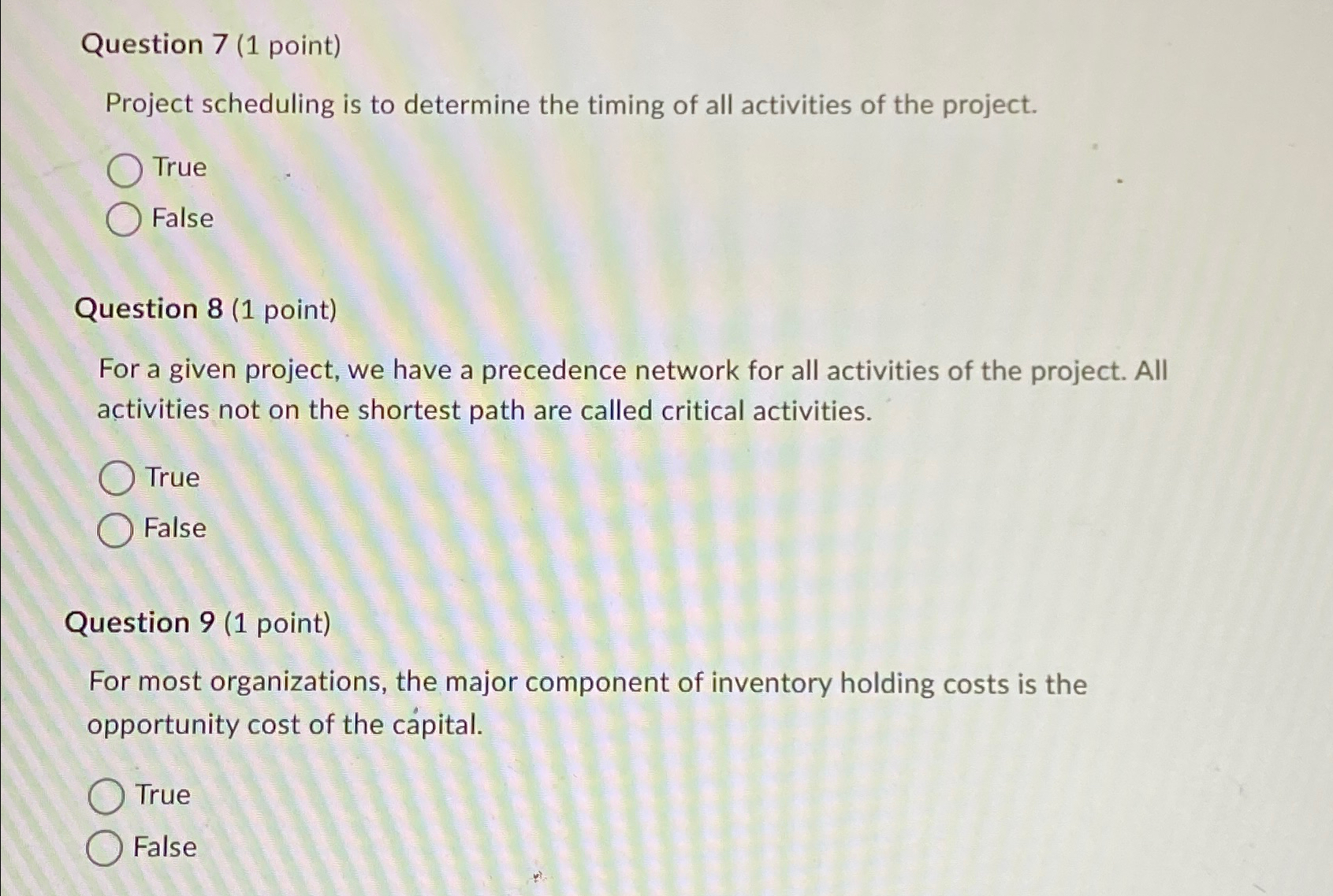  Question 7(1 point) Project scheduling is to determine the timing of