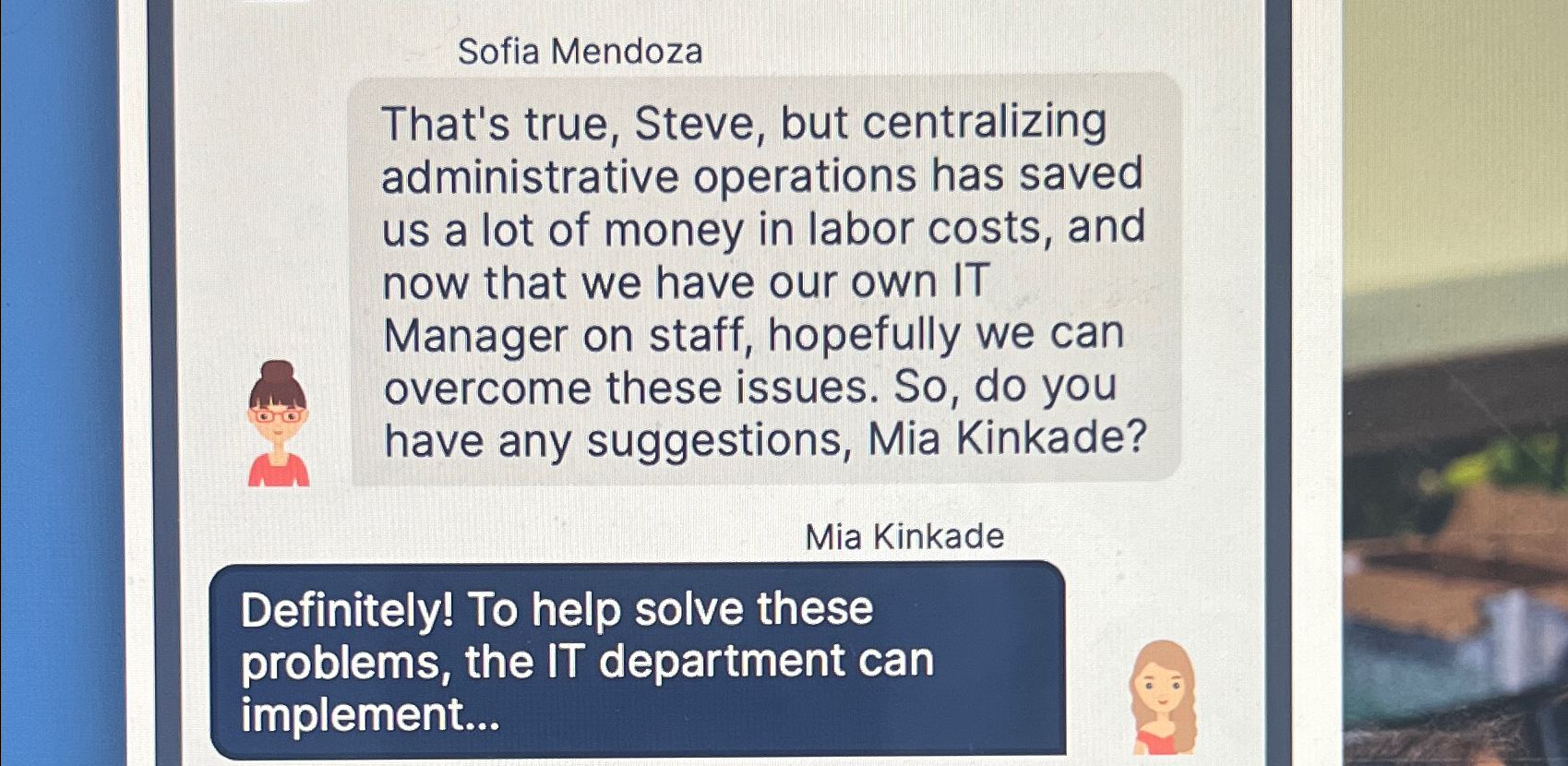  Sofia Mendoza That's true, Steve, but centralizing administrative operations has saved