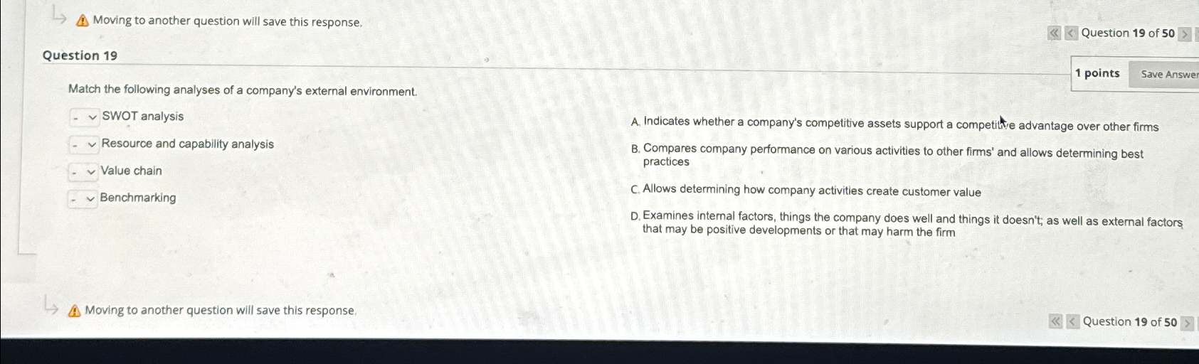  A. Moving to another question will save this response. Question 19