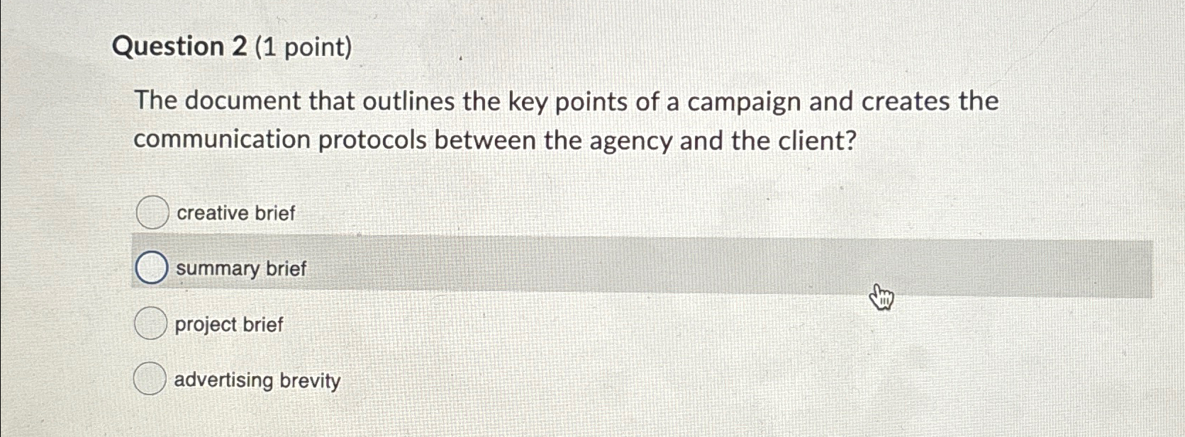  Question 2(1 point) The document that outlines the key points of