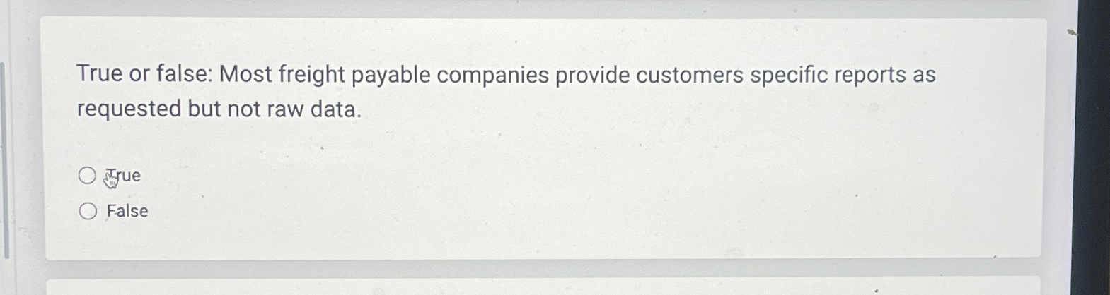  True or false: Most freight payable companies provide customers specific reports