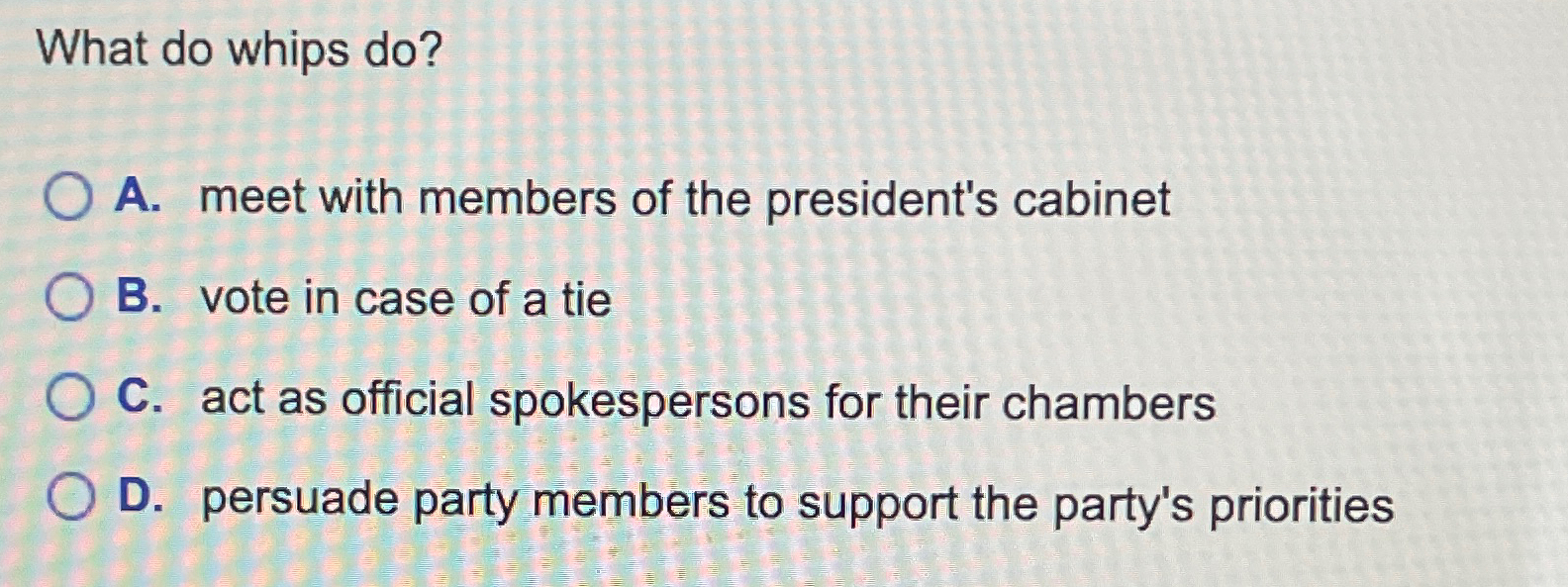  What do whips do? What do whips do? A. meet with