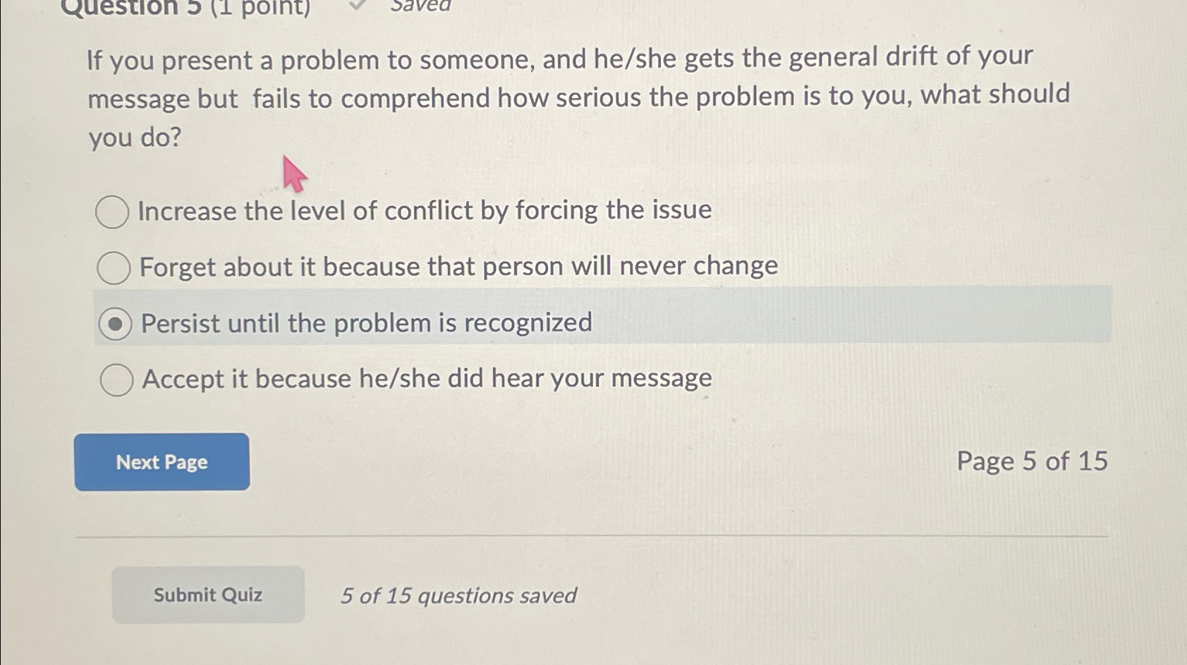  If you present a problem to someone, and he/she gets the