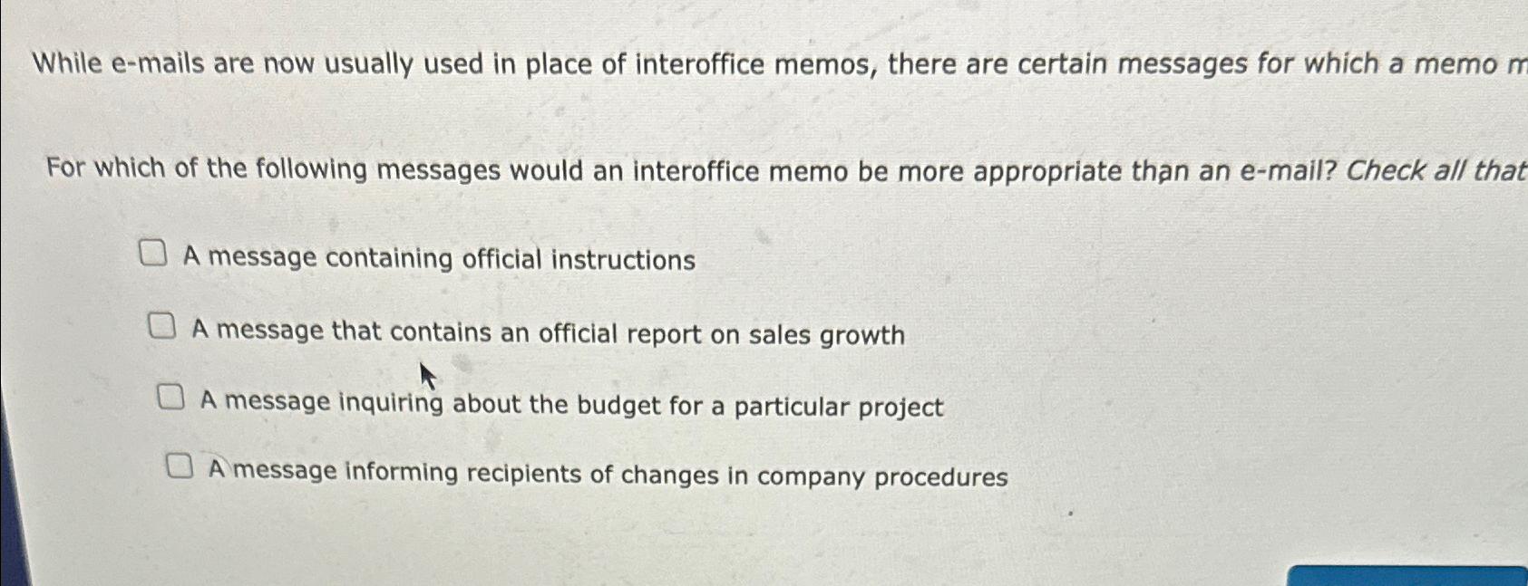  While e-mails are now usually used in place of interoffice memos,